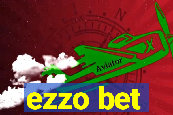 ezzo bet